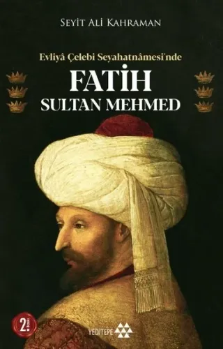 Evliya Çelebi Seyahatnamesi'nde Fatih Sultan Mehmed