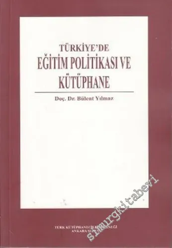 Türkiye'de Eğitim Politikası ve Kütüphane -        2004