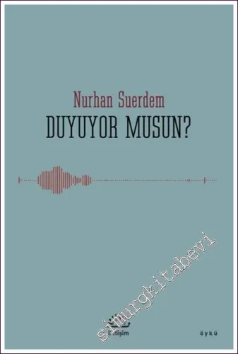 Duyuyor musun? -