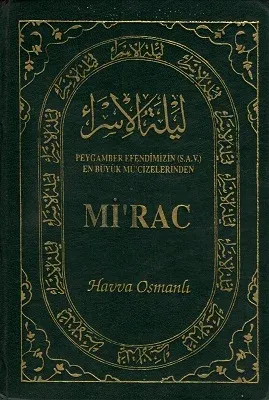 Peygamber Efendimizin (S.A.V) En Büyük Mu'cizeşerinden Mi'rac - Ciltli Kitap