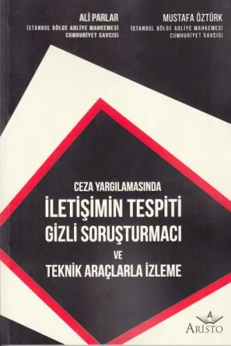 İletişimin Tespiti Gizli Soruşturmacı ve Teknik Araçlarla İzleme