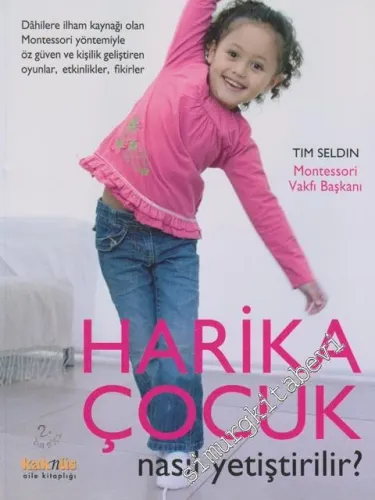 Montessori Yöntemiyle Harika Çocuk Nasıl Yetiştirilir -         2013