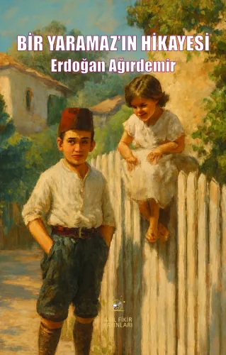 BİR YARAMAZ’IN HİKAYESİ