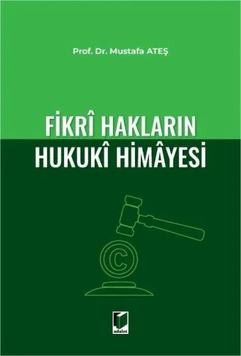 Fikri Hakların Hukuki Himayesi