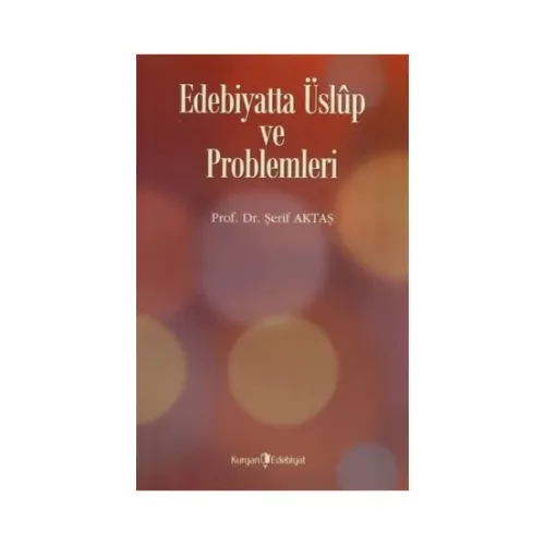 Edebiyatta Üslüp ve Problemleri