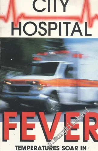 City Hospital Fever: Temperatures Soar In Cıty Hospital -