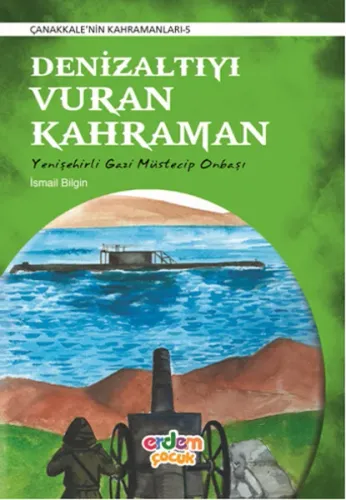 Denizaltıyı Vuran Kahraman