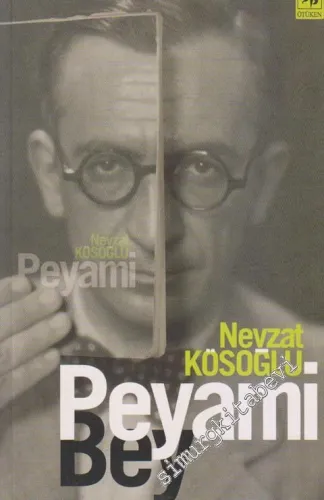 Peyami Bey: Hayatı ve Düşünce Dünyası - 2011