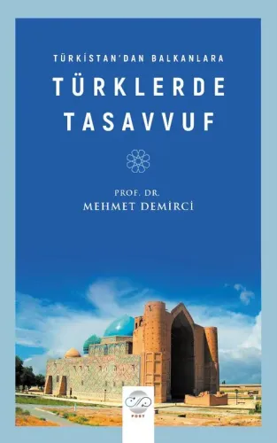 TÜRKİSTAN'DAN BALKANLARA TÜRKLERDE TASAVVUF