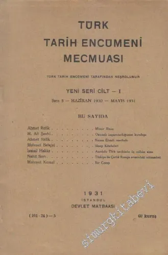 Türk Tarih Encümeni Mecmuası (Yeni Seri) - Sayı: 5 (101-24)  1    Haziran 1930 - Mayıs 1931