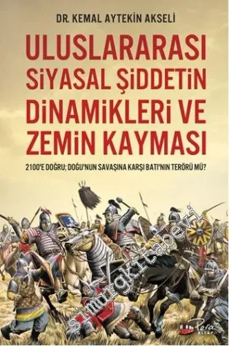 Uluslararası Siyasal Şiddetin Dinamikleri ve Zemin Kayması: 2100'e Doğ