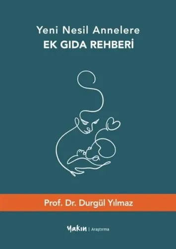 Yeni Nesil Annelere Ek Gıda Rehberi