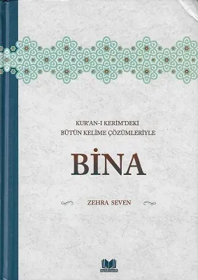 Kur'an-ı Kerim'deki Bütün Kelime Çözümleriyle Bina