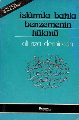 İslam'da Batıla Benzemenin Hükmü