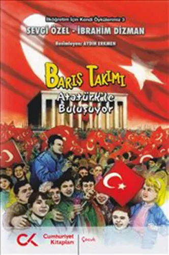 Barış Takımı - Atatürk'le Buluşuyor