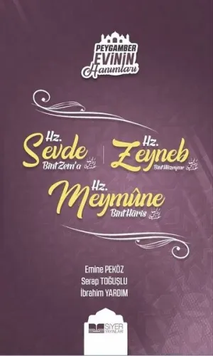 Hz Sevde Bint Zema  Hz. Zeynep Bint Hüzeyma  Hz. Meymüne Bint Haris; Peygamber Evinin Hanımları 4