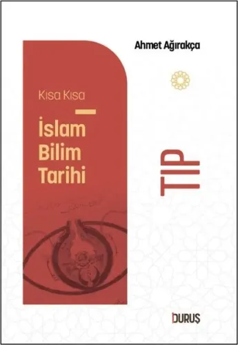 Kısa Kısa İslâm Bilim Tarihi - Tıp | benlikitap.com