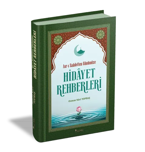 Asr-ı Saadetten Günümüze Hidayet Rehberleri
