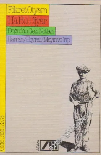 Ha Bu Diyar/ Doğudan Gezi Notları / Harran / Hoyrat / Mayın ve Irıp
