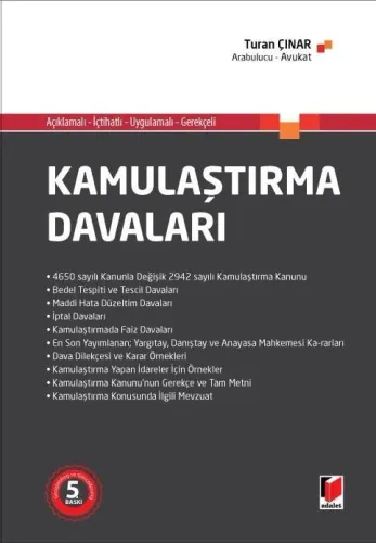 Açıklamalı - İçtihatlı - Uygulamalı - Gerekçeli Kamulaştırma Davaları