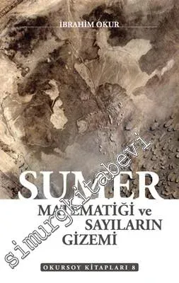 Sümer Matematiği ve Sayıların Gizemi