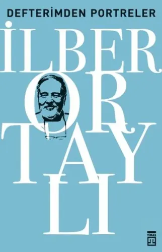 Defterimden Portreler; Tarihten ve Günümüzden