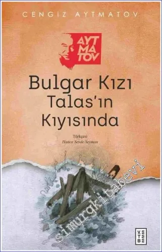 Bulgar Kızı / Talas’ın Kıyısında -