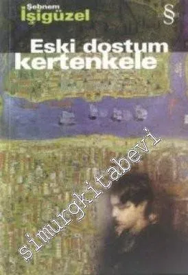 Eski Dostum Kertenkele -        2001