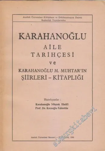 Karahanoğlu Aile Tarihçesi ve Karahanoğlu M. Muhtar'ın Şiirleri - Kitaplığı -        1986