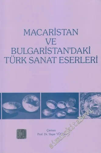 Macaristan ve Bulgaristan'daki Türk Sanat Eserleri -        1991