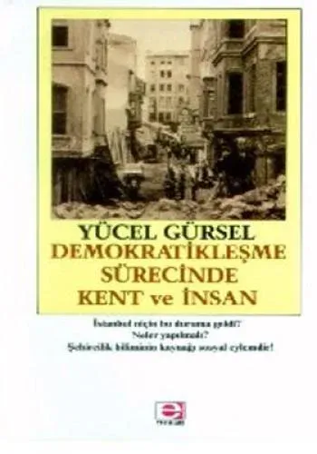 Demokratikleşme Sürecinde Kent Ve İnsan