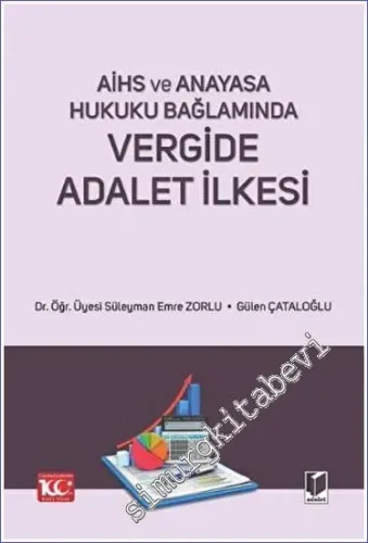 AİHS ve Anayasa Hukuku Bağlamında - Vergide Adalet İlkesi -