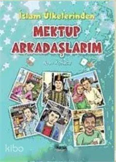 İslam Ülkelerinden Mektup Arkadaşlarım