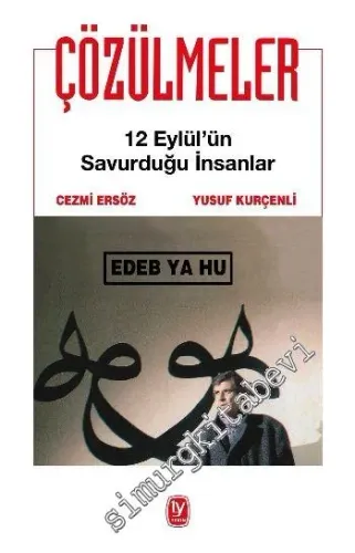 Çözülmeler: 12 Eylül'ün Savurduğu İnsanlar -         2010