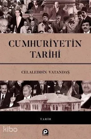 Cumhuriyetin Tarihi Celaleddin Vatandaş