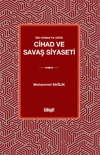 İbn Cemaa'ya Göre Cihad ve Savaş Siyaseti