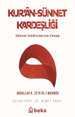 Kuran-Sünnet Kardeşliği - Sünnet İnkarcılarına Cevap