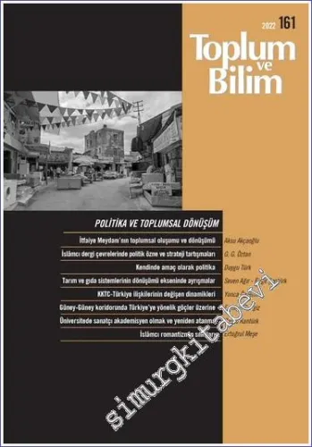 Toplum ve Bilim - Üç Aylık Dergi - Politika Ve Toplumsal Dönüşüm - Sayı: 161      Ekim 2022