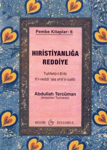 Hıristanlığa Reddiye Tuhfetü'l-Erib fi'r-Reddi 'ala Ehli's-Salib Pembe