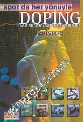 Sporda Her Yönüyle Doping: Zararları, Doping ve Kürler, Dopingle Mücadele -        2000
