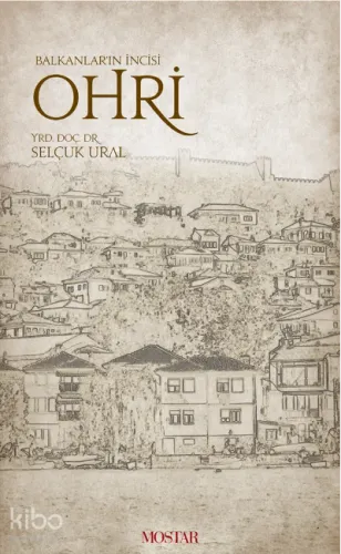 Balkanlar'ın İncisi Ohri