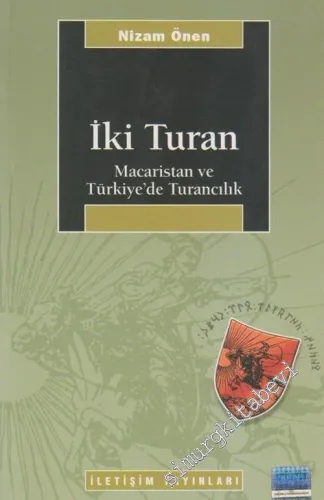 İki Turan: Macaristan ve Türkiye'de Turancılık -        2005