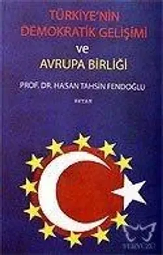 Türkiye'nin Demokratik Gelişimi ve Avrupa Birliği