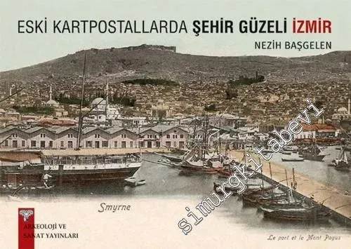 Eski Kartpostallarda Şehir Güzeli İzmir -        2010