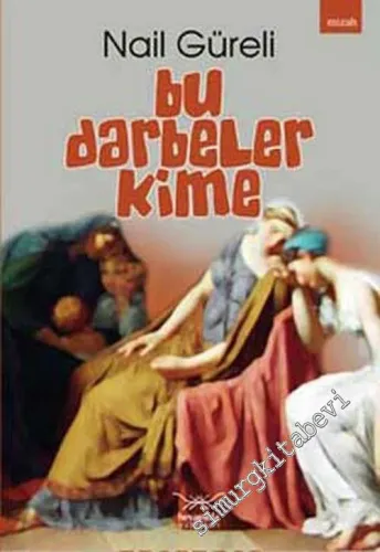 Bu Darbeler Kime -         2006