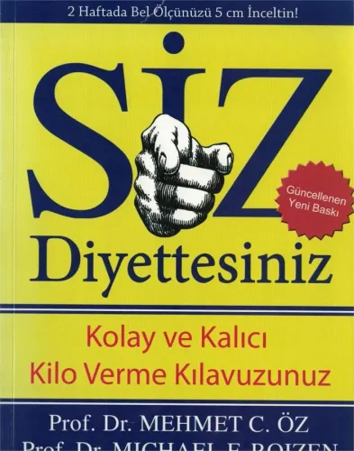 Siz Diyettesiniz Kolay ve Kalıcı Kilo Verme Kılavuzunuz
