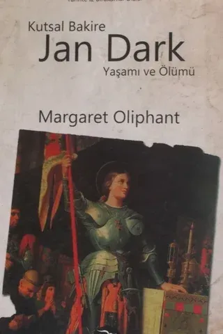 Kutsal Bakire Jan Dark Yaşamı ve Ölümü