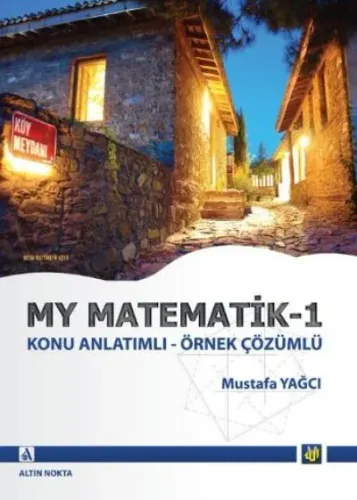 Altın Nokta MY Matematik-1 Konu Anlatımlı Örnek Çözümlü