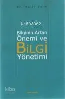 Bilginin Artan Önemi ve Bilgi Yönetimi