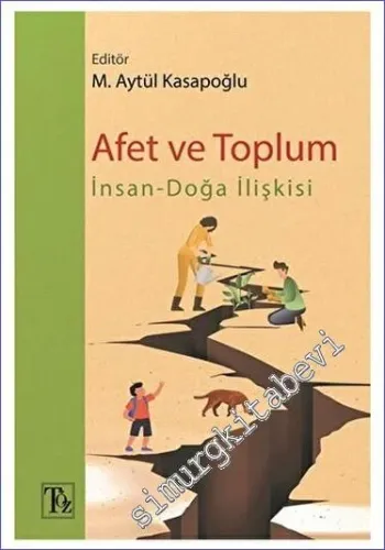 Afet ve Toplum: İnsan-Doğa İlişkisi -         2023